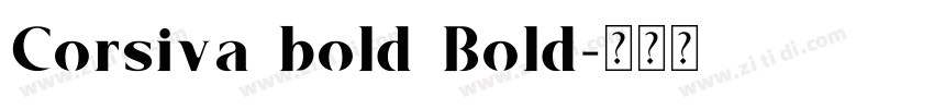 Corsiva bold Bold字体转换 Corsiva bold Bold字体转换